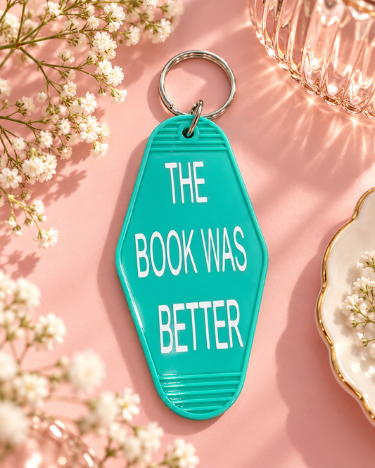 The Book Was Better Keychain